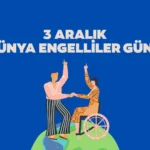 Anlamlı ve Duygusal Engelliler Günü Mesajları