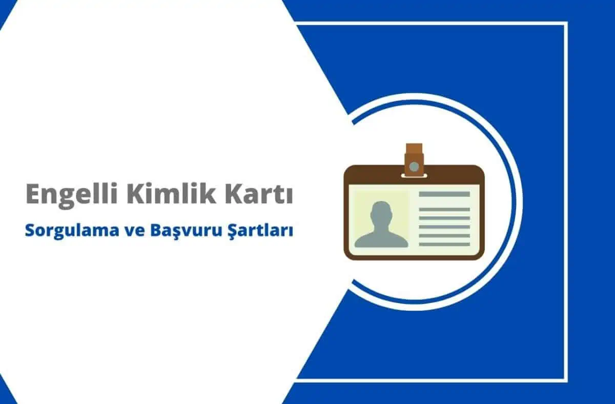 Engelli Kimlik Kartı Almak İçin Ne Yapmalı?